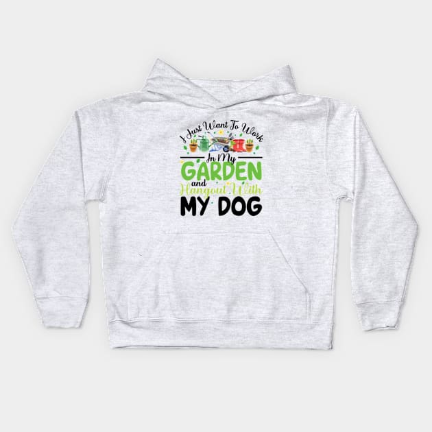 I Just Want To Work On My Garden And Hangout With My Dog Gardening Lover Kids Hoodie by RiseInspired